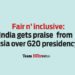 Fair n’ inclusive: India gets praise from Russia over G20 presidency