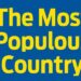 The-Most-Populous-Country