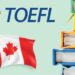 Canada expands coverage of TOEFL