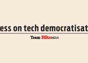 Stress on tech democratisation