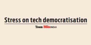 Stress on tech democratisation