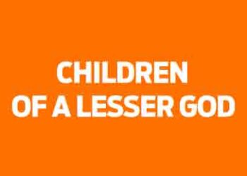 Children of a lesser god