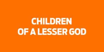 Children of a lesser god