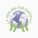 HEALING OUR EARTH