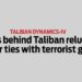 Reasons behind Taliban reluctance to sever ties with terrorist groups