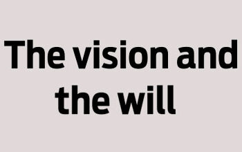 The vision and the will