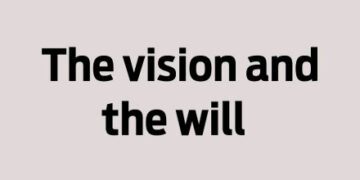 The vision and the will