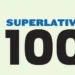 SUPERLATIVE 100 DAYS