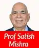Prof Satish
Mishra 