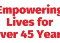 Empowering Lives for Over 45 Years
