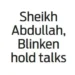 Sheikh Abdullah, Blinken hold talks