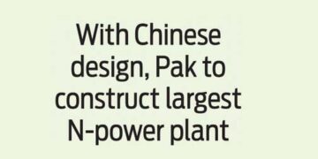 With Chinese design, Pak to construct largest N-power plant