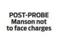 POST-PROBE Manson not to face charges