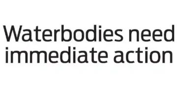 Waterbodies need immediate action