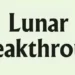 Lunar breakthrough