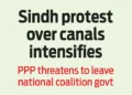 Sindh protest over canals intensifies