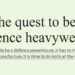The quest to be a defence heavyweight