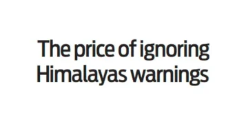 The price of ignoring Himalayas warnings