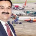 Gautam Adani preparing for major expansion in the airport sector