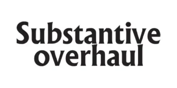 Substantive overhaul