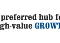 A preferred hub for high-value GROWTH