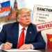 Trump Russia sanctions waiver